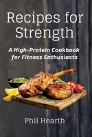 Recipes for Strength: A High-Protein Cookbook for Fitness Enthusiasts 8367110714 Book Cover