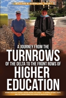 A Journey From The Turnrows Of The Delta To The Front Rows Of Higher Education B0H97HBK8M Book Cover