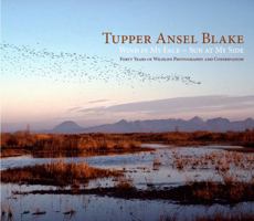 Tupper Ansel Blake : Wind in My Face, Sun at My Side-Forty Years of Wildlife Photography and Conservation 0578557479 Book Cover