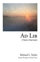 Ad Lib: A Sojourn Impromptu 0998752894 Book Cover