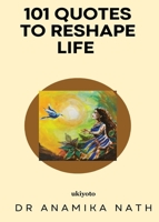 101 Quotes to Reshape Life 9359205362 Book Cover