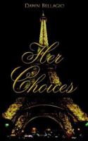 Her Choices 1425902367 Book Cover