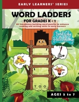 Word Ladders for Grades K - 1: 80 Vocabulary building word puzzles to enhance reading and writing skills in early learners - Word ladder for Kindergarten, Grade 1 B08R6TMVY9 Book Cover