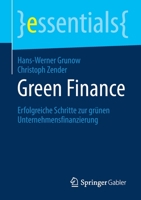 Green Finance : Erfolgreiche Schritte Zur Gr?nen Unternehmensfinanzierung 3658289902 Book Cover