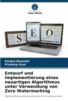Entwurf und Implementierung eines neuartigen Algorithmus unter Verwendung von Zero Watermarking 6209623700 Book Cover