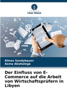 Der Einfluss von E-Commerce auf die Arbeit von Wirtschaftsprüfern in Libyen (German Edition) 6208546516 Book Cover