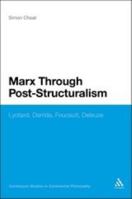 Marx Through Post-Structuralism: Lyotard, Derrida, Foucault, Deleuze 1441185089 Book Cover