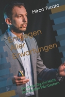 Entgegen Aller Erwartungen: Der Beste Tag Um Nicht Aufzugeben War Gestern B0BSJ6DLDX Book Cover