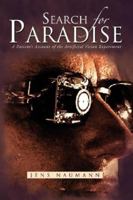 Search for Paradise: A Patient's Account of the Artificial Vision Experiment 1479709204 Book Cover