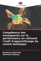 Compétence des enseignants sur la performance en utilisant l'outil d'apprentissage du centre holistique 6204839519 Book Cover