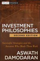 Investment Philosophies: Successful Investment Philosophies and the Greatest Investors Who Made Them Work 1118011511 Book Cover