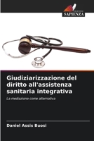 Giudiziarizzazione del diritto all'assistenza sanitaria integrativa (Italian Edition) 6207188403 Book Cover