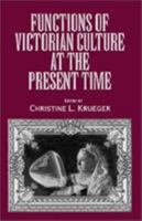 Functions Of Victorian Culture: At Present Time 0821414615 Book Cover
