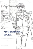 An Indian Love Story... B0GR16P716 Book Cover