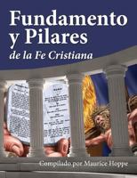 Fundamento y Pilares de la Fe Cristiana 1479606103 Book Cover