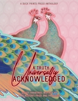 A Truth Universally Acknowledged: Queer Fanworks Inspired by Jane Austen's "Pride and Prejudice" 1962488268 Book Cover