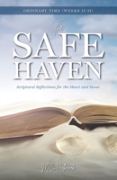 The Safe Haven: Scriptural Reflections for the Heart and Home: Ordinary Time (Weeks 15-21) B0F4DR4Y62 Book Cover