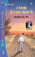 A Family to Come Home To (Saddle Falls, #4) 0373244681 Book Cover
