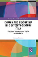 Church and Censorship in Eighteenth-Century Italy: Governing Reading in the Age of Enlightenment 0367887614 Book Cover