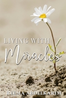 Living With Miracles 1922460176 Book Cover