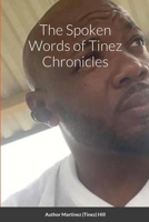 The Spoken Words of Tinez Chronicles 1667115316 Book Cover