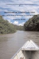 Grammaire de l'Emerillon Teko, Une Langue Tupi-Guarani de Guyane Francaise 9042920203 Book Cover