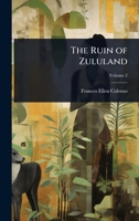 The Ruin of Zululand 1024065812 Book Cover