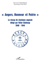 Angers, Honneur et Patrie"": Le réseau de résistance angevin dirigé par Victor Chatenay (1940-1944) (French Edition) 2343045917 Book Cover