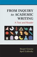 From Inquiry to Academic Writing, A Text and Reader 0312387679 Book Cover