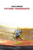 Futuro Trapassato 1549703676 Book Cover