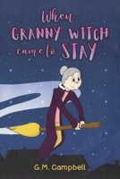 When Granny Witch Came To Stay 1035815907 Book Cover