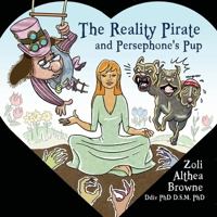 The Reality Pirate and Persephone's Pup B0FBGZ2ZS9 Book Cover