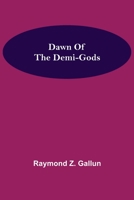 Dawn Of the Demi-Gods 9354592082 Book Cover
