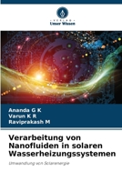 Verarbeitung von Nanofluiden in solaren Wasserheizungssystemen (German Edition) 6207906586 Book Cover