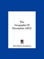 The Geography Of Devonshire 1347093478 Book Cover