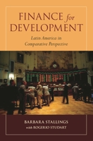 Finance for Development:  Latin America in Comparative Perspective 0815780850 Book Cover