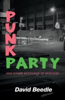 Punk Party and Other Accounts of Mischief 109836211X Book Cover