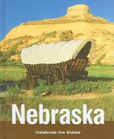 Nebraska (Celebrate the States) 0761413111 Book Cover