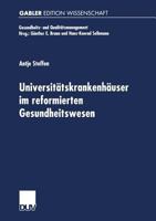 Universitatskrankenhauser Im Reformierten Gesundheitswesen: Multifunktionale Organisationen Im Spannungsfeld Von Krankenversorgung, Medizinforschung Und Lehre 3824473453 Book Cover