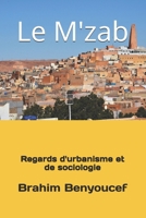 Le M'zab: Regards d'urbanisme et de sociologie null Book Cover