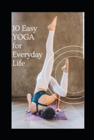 10 Easy Yoga for Everyday Life B0DYN6NZZ7 Book Cover
