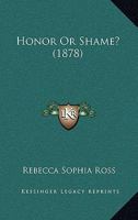 Honor Or Shame? 1120295742 Book Cover