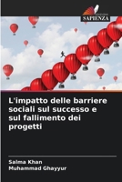 L'impatto delle barriere sociali sul successo e sul fallimento dei progetti (Italian Edition) 6208191912 Book Cover