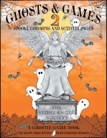 Ghosts & Games 2 : Spooky Coloring and Activity Pages for Kids 197039305X Book Cover