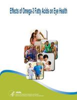 Effects of Omega-3 Fatty Acids on Eye Health: Evidence Report/Technology Assessment Number 117 1500354597 Book Cover