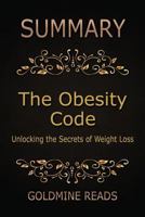 Summary: The Obesity Code by Jason Fung: Unlocking the Secrets of Weight Loss 154667568X Book Cover