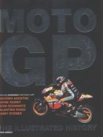 MotoGP: The Illustrated History 1780977875 Book Cover