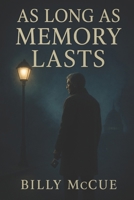 AS LONG AS MEMORY LASTS B0GJZ958GD Book Cover