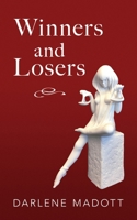 Winners and Losers: Tales of Life, Law, Love and Loss (203) 1771837675 Book Cover