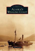 Alaska's Whaling Coast 1467130249 Book Cover
